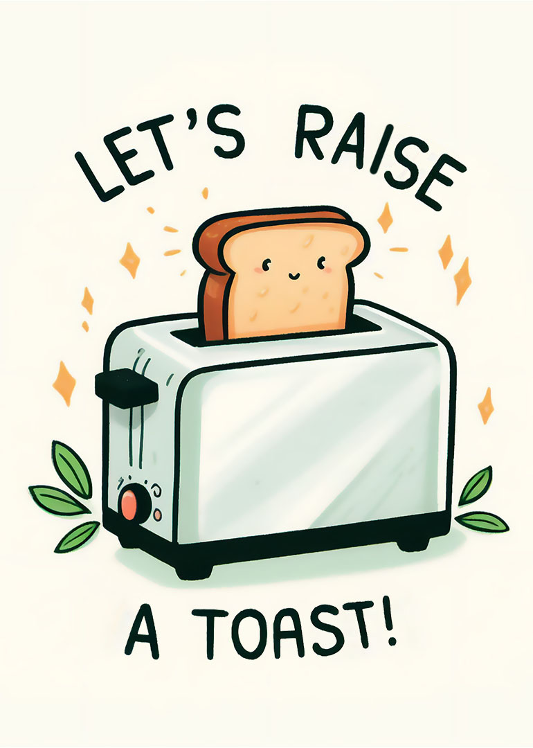 Illustrated card with a smiling toast popping out of a toaster